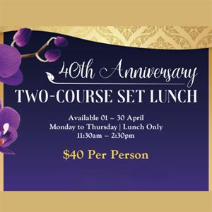 40th Anniversary Two-Course Set Lunch