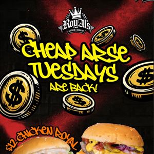 CHEAP ARSE TUESDAY IS BACK!
