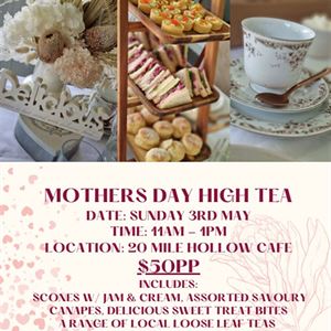 Mother’s Day High Tea At 20 Mile Hollow Cafe