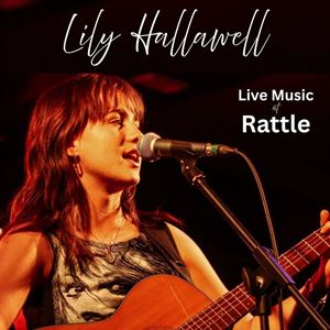 Live Music at Rattle - with Lily Hallawell