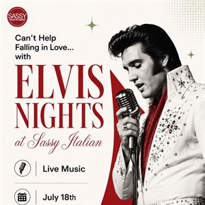 Elvis Nights at Sassy Italian