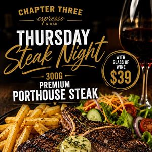 Thursday Steak Night at Chapter Three