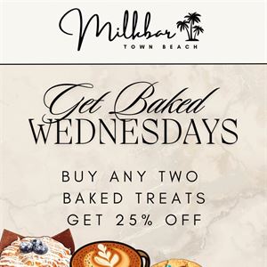 Get Baked Wednesday's