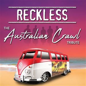 Reckless - Australian Crawl Tribute